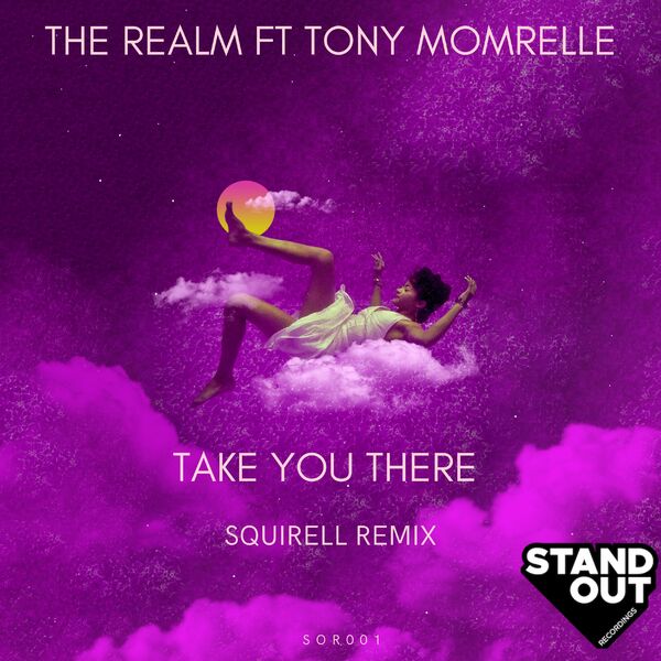 The Realm - Take You There / Stand Out Recordings