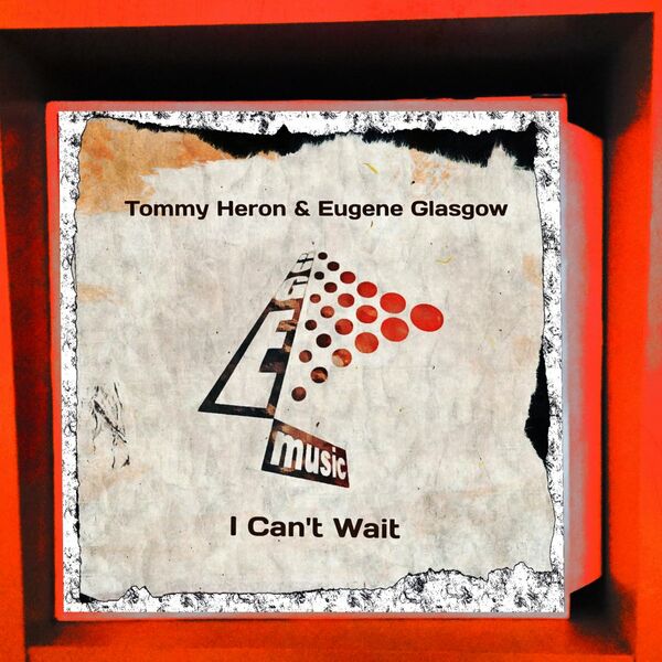Tommy Heron & Eugene Glasgow - I Can't Wait / Huge Music