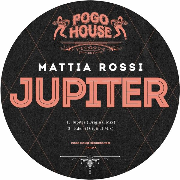 Mattia Rossi - Jupiter / Pogo House Records