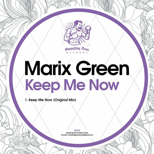 Marix Green - Keep Me Now / Smashing Trax Records