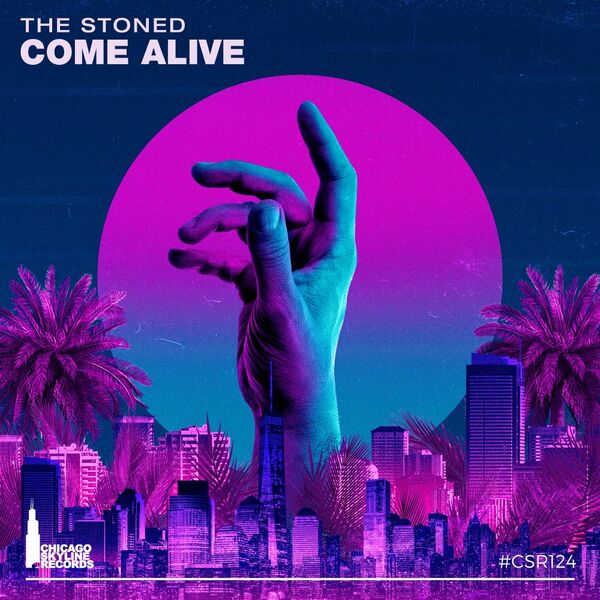 The Stoned - Come Alive / Chicago Skyline Records