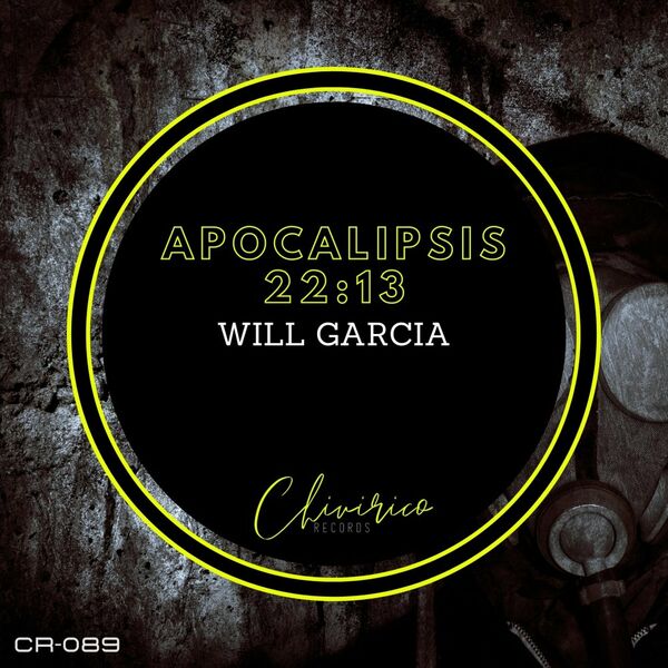 Will Garcia - Apocalipsis 22-13 / Chivirico Records