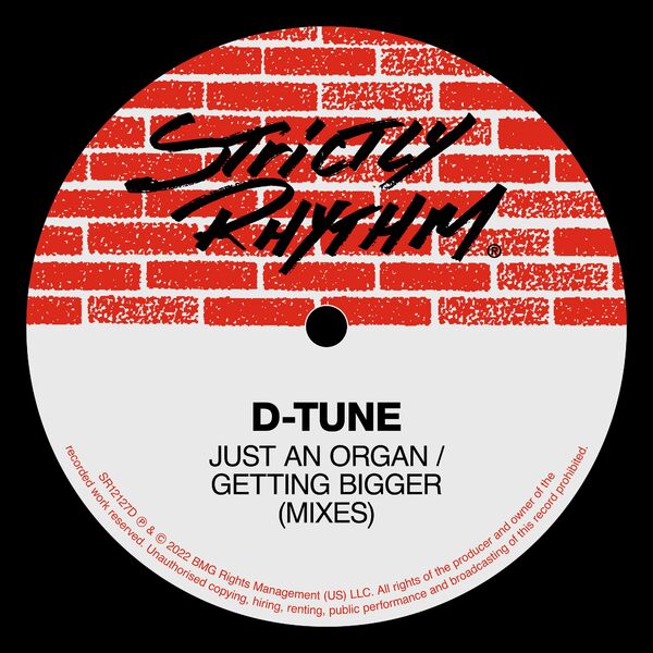 D-Tune - Just An Organ / Getting Bigger (Mixes) / Strictly Rhythm Records