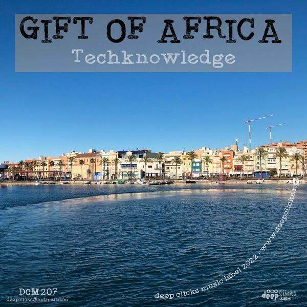 Gift of Africa - Techknowledge / Deep Clicks