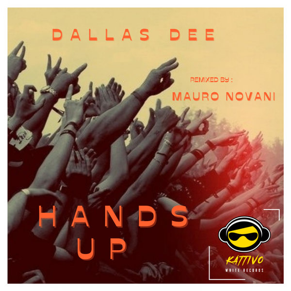 Dallas Dee - Hands Up / Kattivo White Records