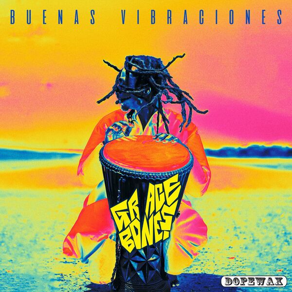 Grace Bones - Buenas Vibraciones / Dopewax Records