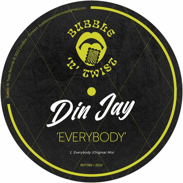 Din Jay - Everybody / Bubble 'N' Twist Records