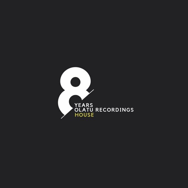 VA - 8 YEARS OLATU RECORDINGS HOUSE / Olatu Recordings