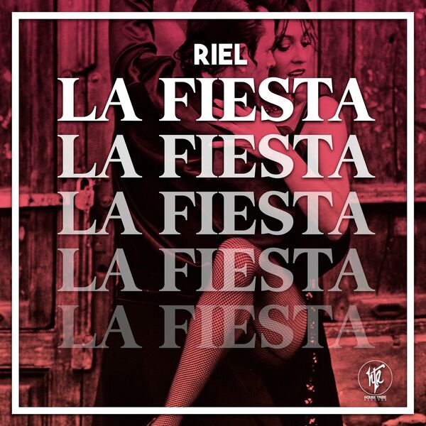 Riel - La Fiesta / House Tribe Records