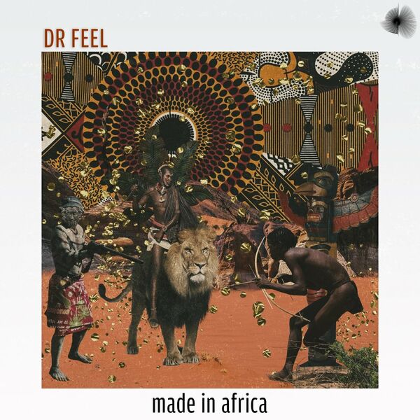 Dr Feel - Made In Africa / Bosom