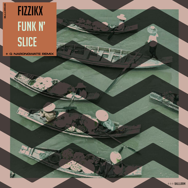 Fizzikx - Funk N' Slice / BALLLOOM