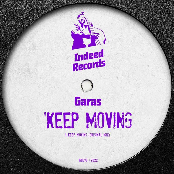 Garas - Keep Moving / Indeed Records