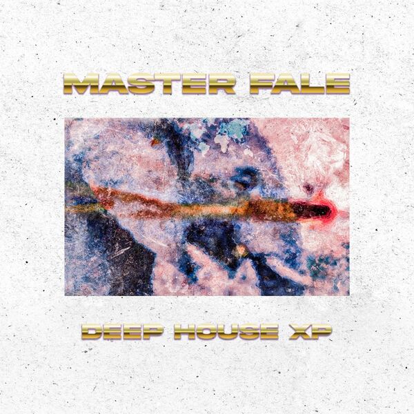 Master Fale - Deep House XP / Master Fale Music