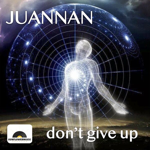 Juannan - Don't Give Up / Sunflowermusic Records