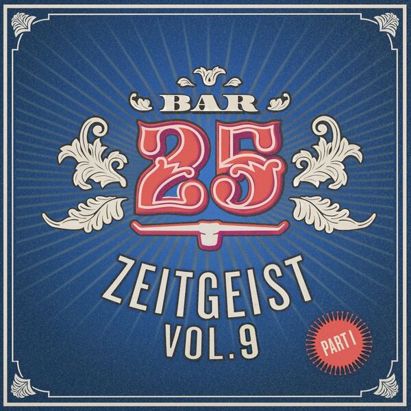 VA - Bar25 - Zeitgeist, Vol. 9, Pt. 1 / Bar 25 Music