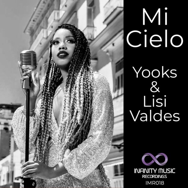 Yooks & Lisi Valdes - Mi Cielo / Infinity Music Recordings