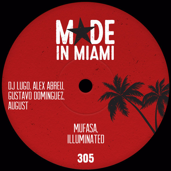 DJ Lugo, Alex Abreu, Gustavo Dominguez, August - Mufasa, Illuminated / Made In Miami