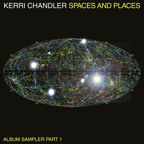 Kerri Chandler - Spaces And Places Album Sampler 1 / Kaoz Theory