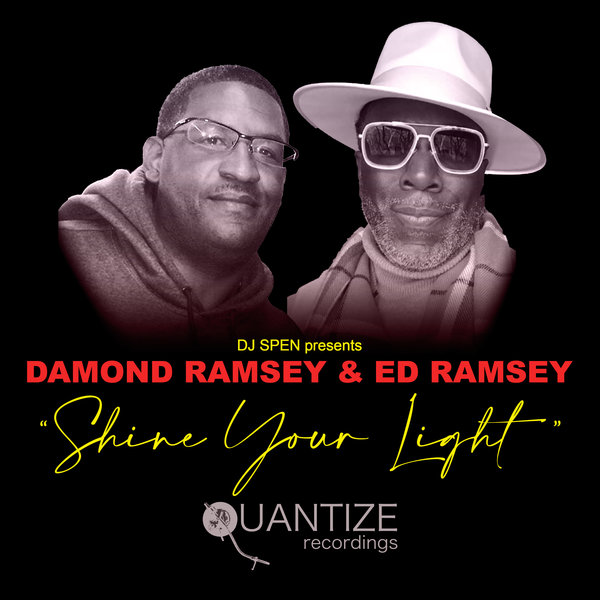 Damond Ramsey & Ed Ramsey - Shine Your Light / Quantize Recordings