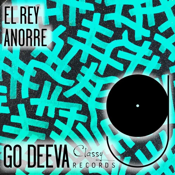 Anorre - El Rey / Go Deeva Records