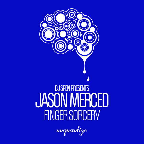 Jason Merced - Finger Sorcery / unquantize