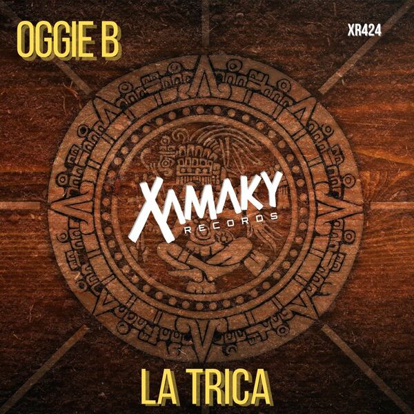 Oggie B - La Trica / Xamaky Records