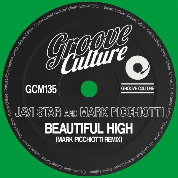 Javi Star & Mark Picchiotti - Beautiful High (Remix) / Groove Culture