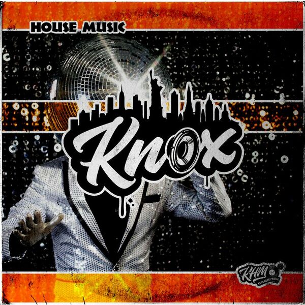 Knox - House Music / KHM