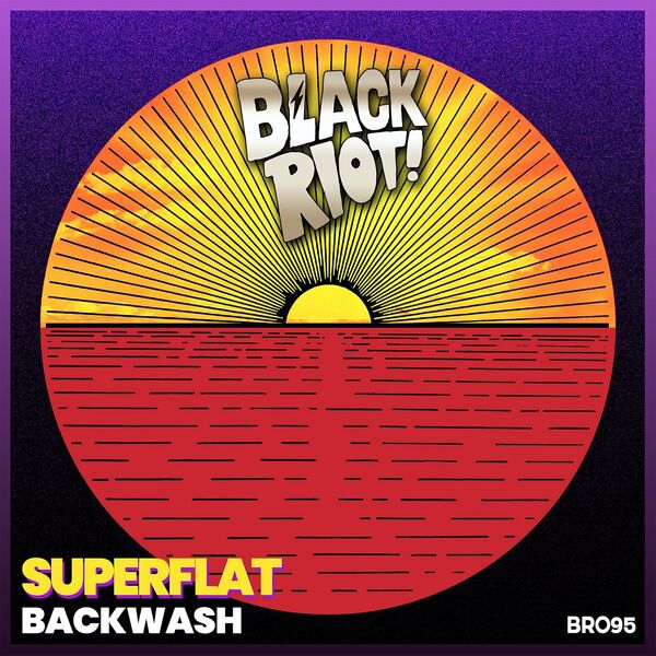 Superflat - Backwash / Black Riot