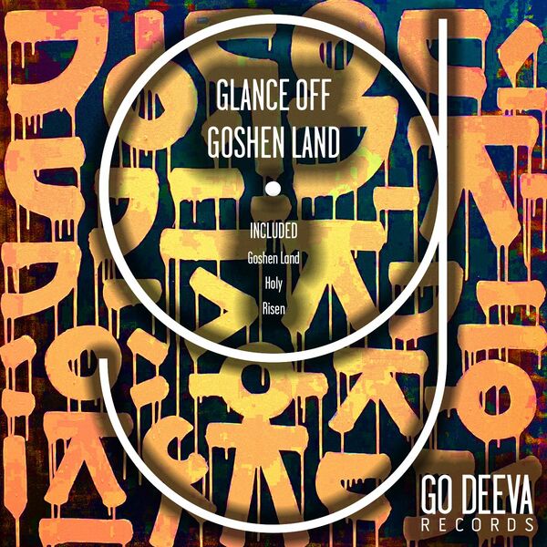 Glance Off - Goshen Land / Go Deeva Records