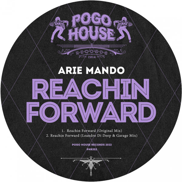 Arie Mando - Reachin Forward / Pogo House Records