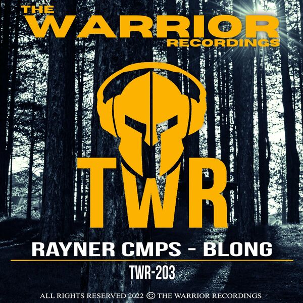 Rayner Cmps - Blong / The Warrior Recordings