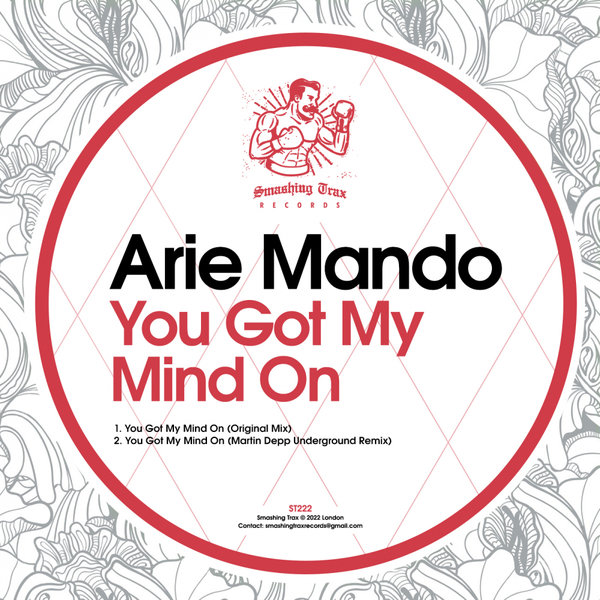 Arie Mando - You Got My Mind On / Smashing Trax Records