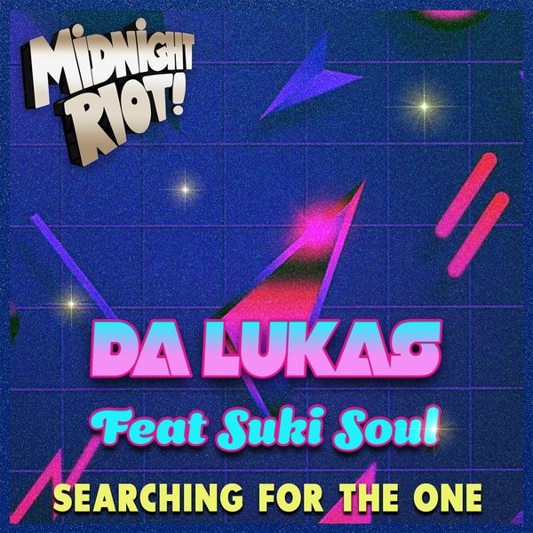 Da Lukas feat. Suki Soul - Searching for the One / Midnight Riot