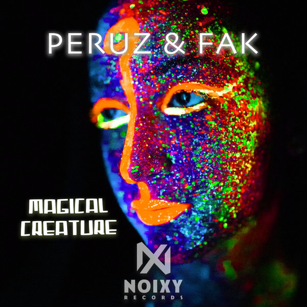 Peruz & Fak - Magical Creature / Noixy Records
