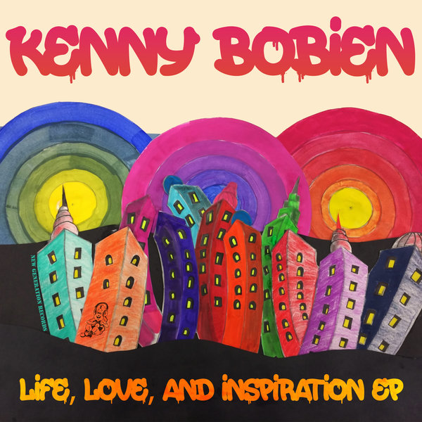 Kenny Bobien - Life, Love And Inspiration EP / New Generation Records
