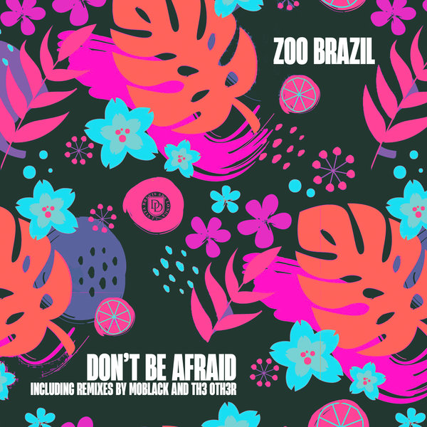 Zoo Brazil - Don't Be Afraid / Dear Deer