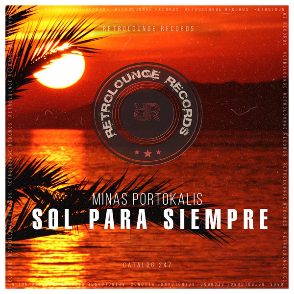 Minas Portokalis - Sol Para Siempre / Retrolounge Records