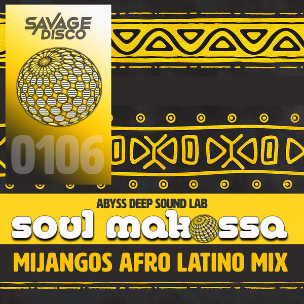 Abyss Deep Sound Lab - Soul Makossa (Remix) / Savage Disco