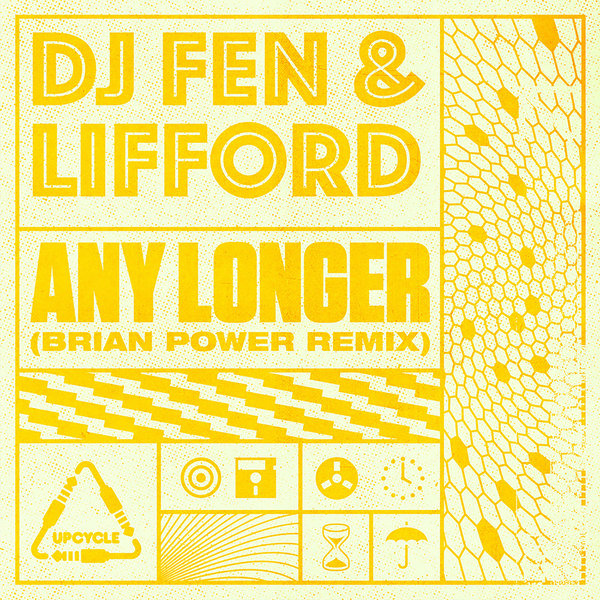 DJ Fen - Any Longer (Brian Power Remix) / Upcycle Recordings