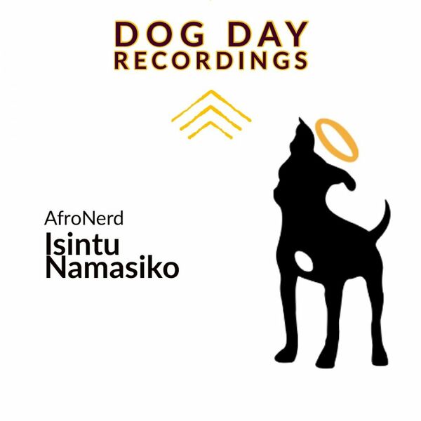 AfroNerd - Isintu Namasiko / Dog Day Recordings