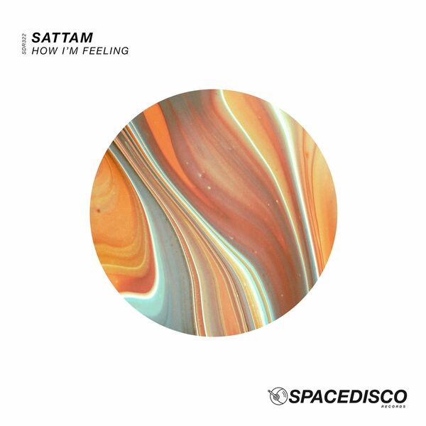 Sattam - How I'm Feeling / Spacedisco Records