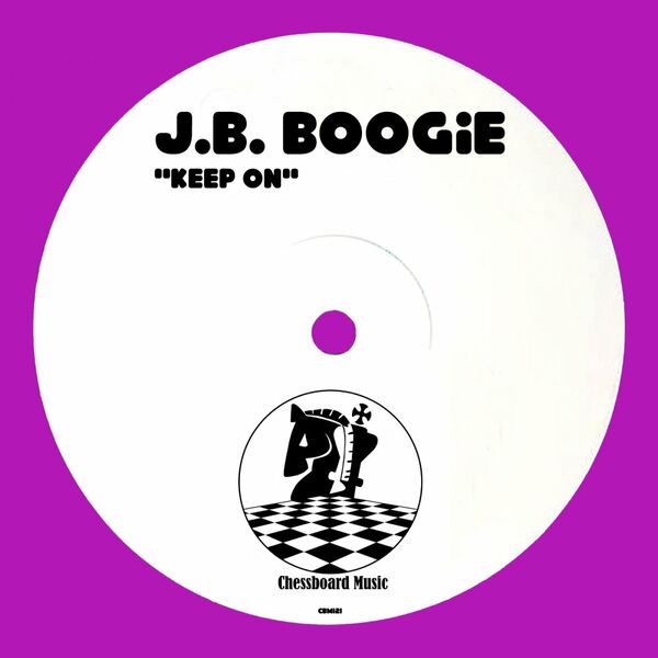 J.B. Boogie - Keep On / ChessBoard Music