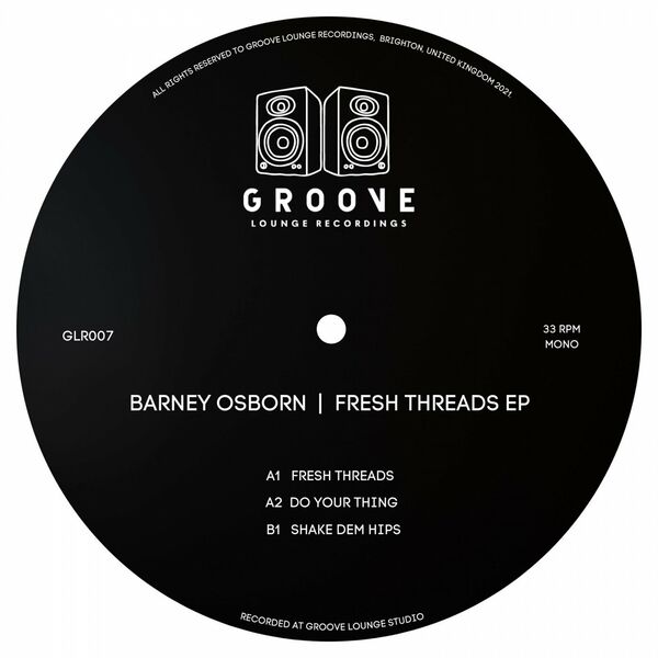 Barney Osborn - Fresh Threads Ep / Groove Lounge Digital