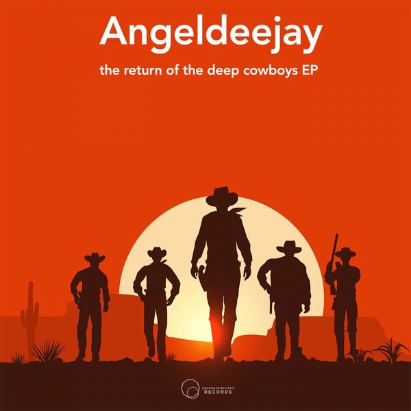 Angeldeejay - The Return Of The Deep Cowboys EP / Sound-Exhibitions-Records