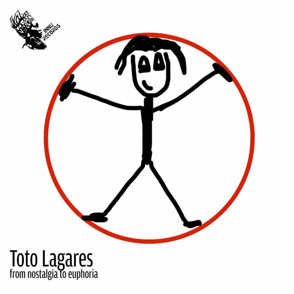 Toto Lagares - From Nostalgia To Euphoria / INNU Records