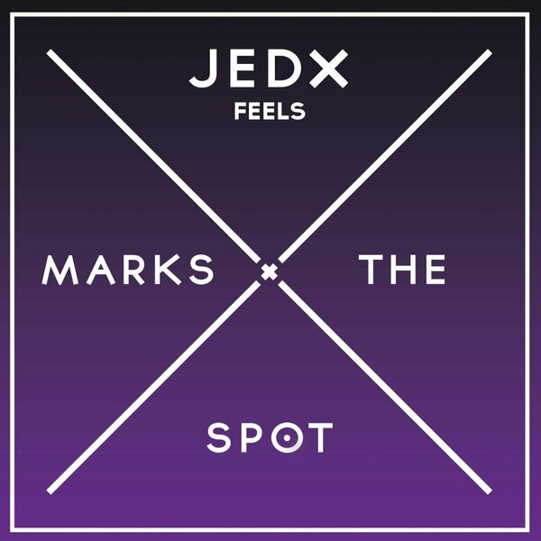 JedX - Feels / Music Marks The Spot