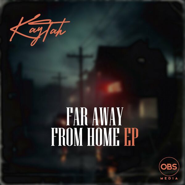 Kaytah - Far From Home / OBS Media