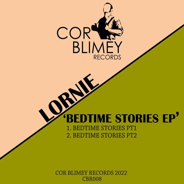 Lornie - Bedtime Stories EP / Cor Blimey Records
