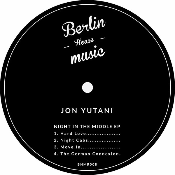 Jon Yutani - Night in the Middle / Berlin House Music